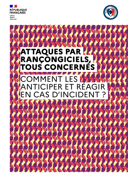 ANSSI - Guide - Attaques par rançongiciels, tous concernés - Comment les anticiper et réagir en cas d’incident ? - couverture